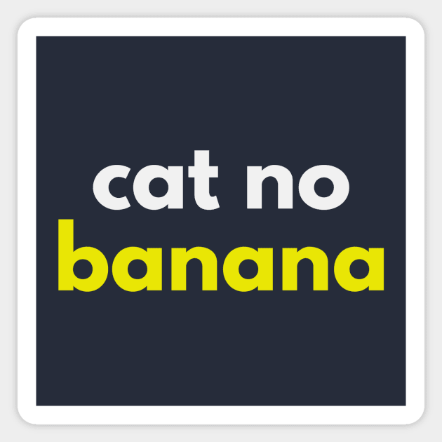 Cat No Banana - Angry Banana Cat meme Sticker by nerdydesigns